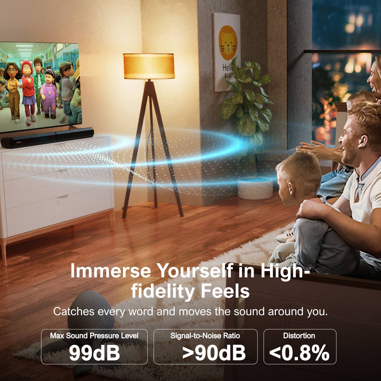 Hello BABY, Immerse Yourself in High-fidelity Feels. Catches every word and moves the sound around you. Max Sound Pressure Level 99dB, Signal-to-Noise Ratio >90dB, Distortion <0.8%.