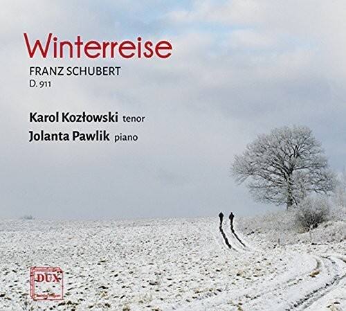 Winterreise  
FRANZ SCHUBERT  
D. 911  

Karol Kozłowski tenor  
Jolanta Pawlik piano  

DUX
