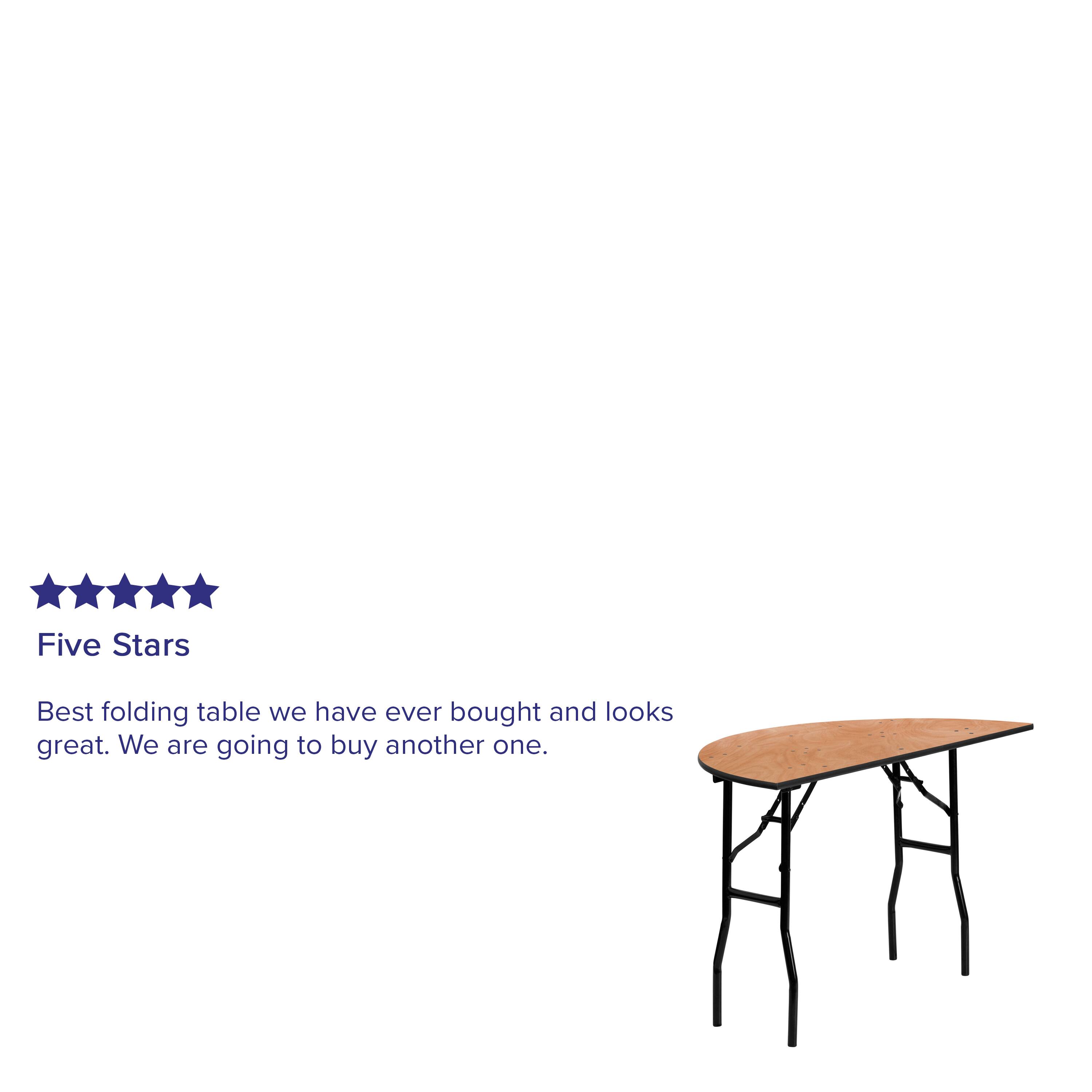 Five Stars

Best folding table we have ever bought and looks great. We are going to buy another one.