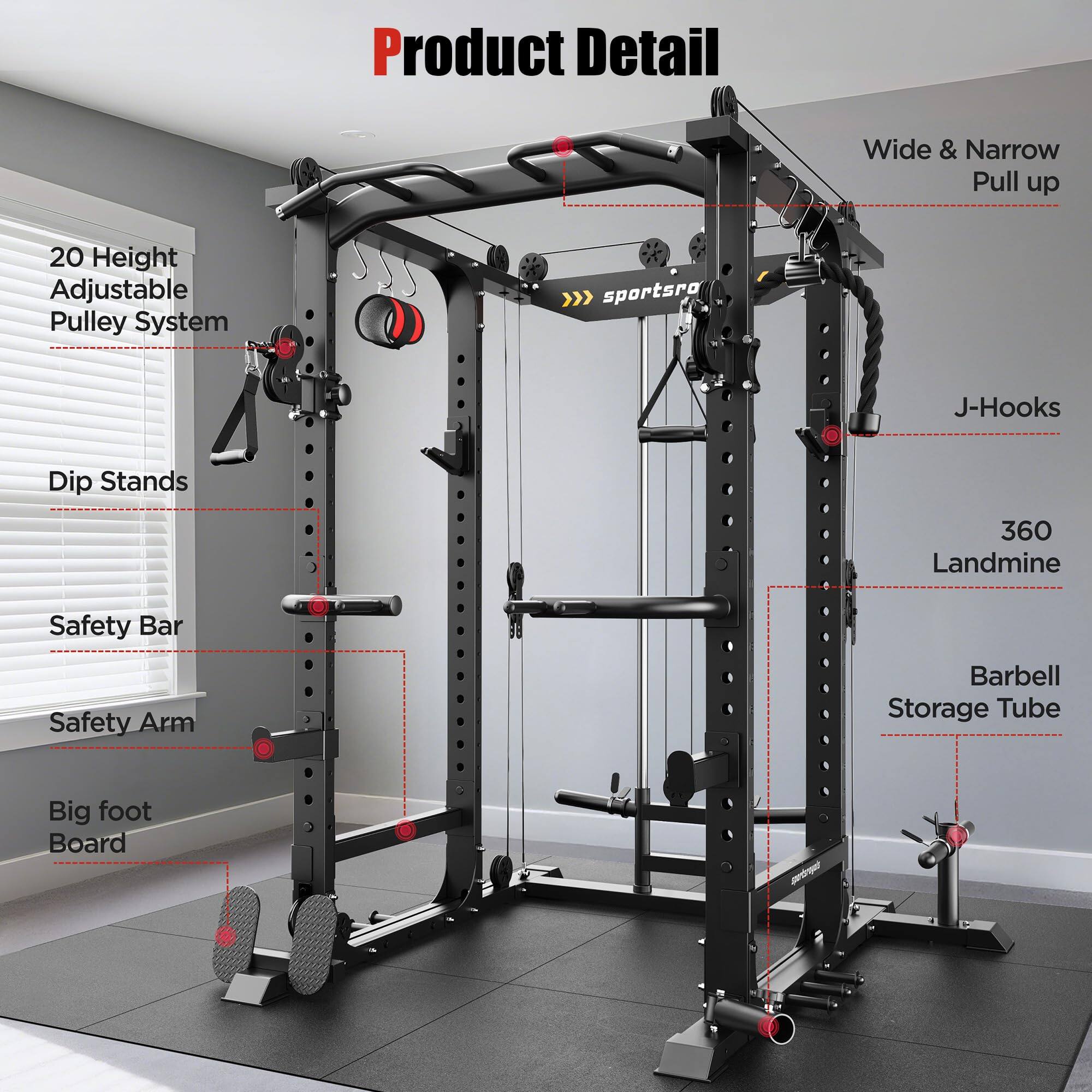 Product Detail

- Wide & Narrow Pull up
- 20 Height Adjustable Pulley System
- J-Hooks
- Dip Stands
- Safety Bar
- Safety Arm
- 360 Landmine
- Barbell Storage Tube
- Big foot Board