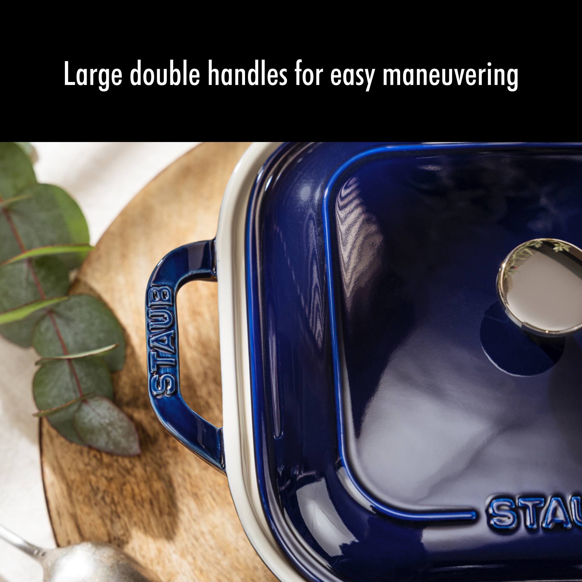 Large double handles for easy maneuvering