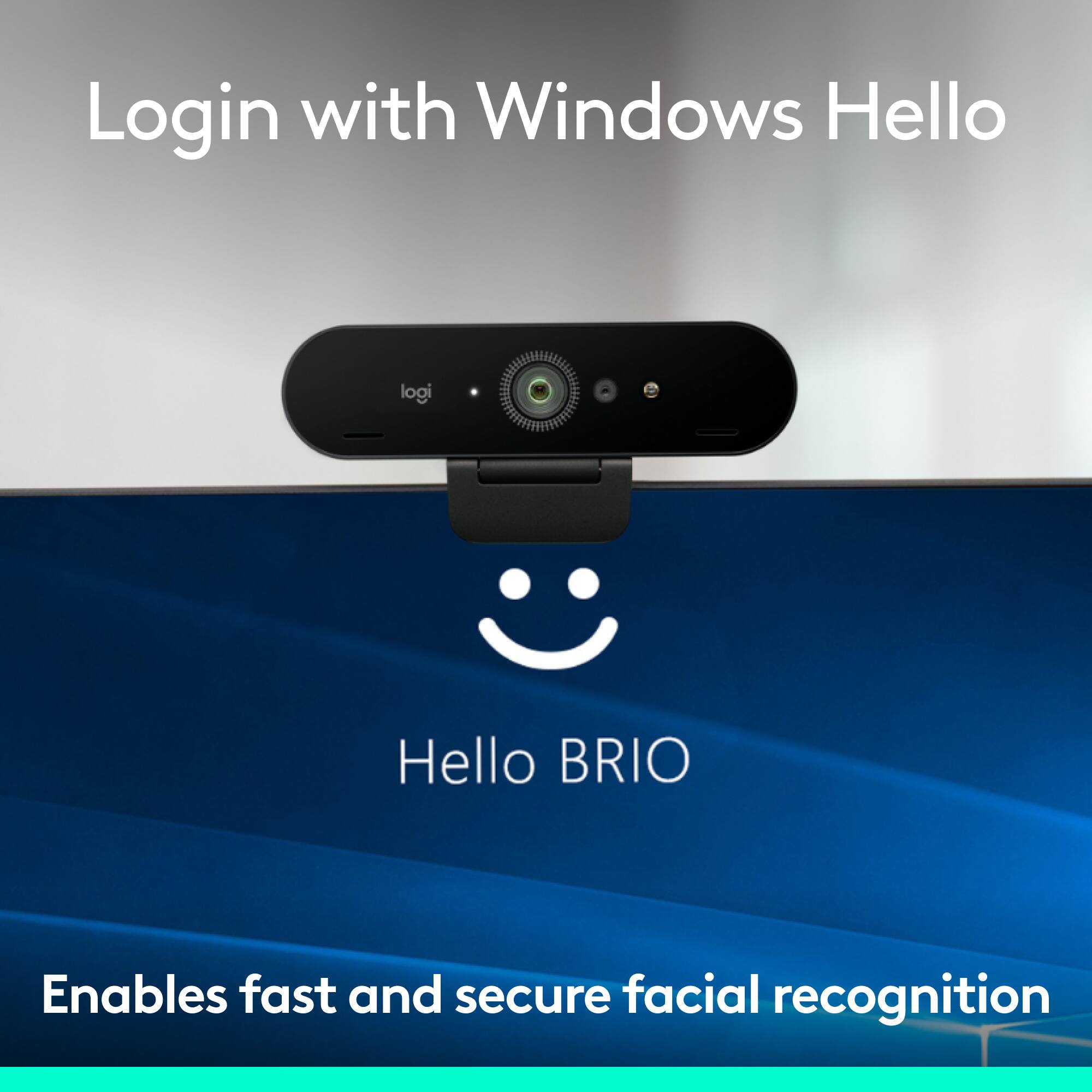 Login with Windows Hello BRIO Enables fast and secure facial recognition.