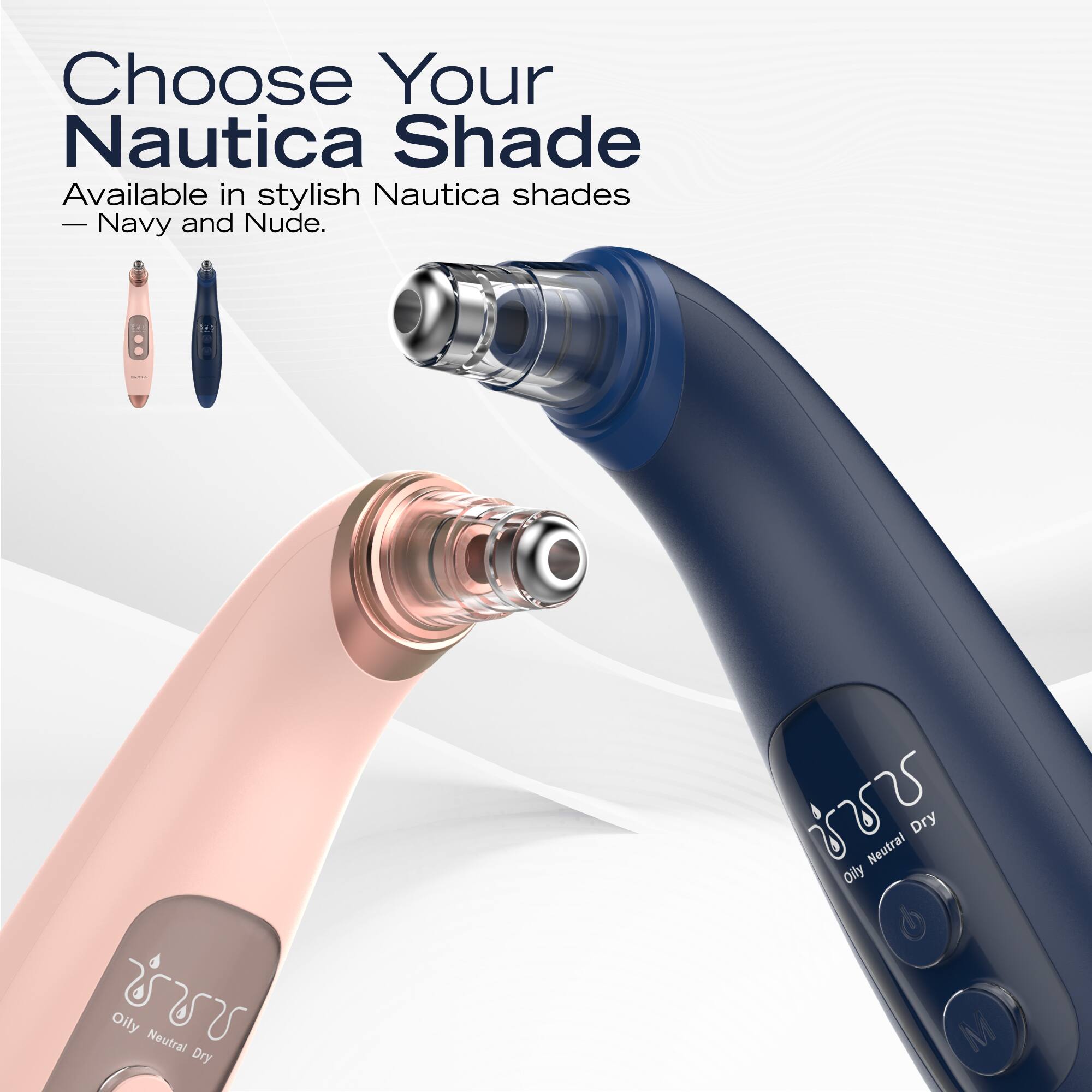 Choose Your Nautica Shade

Available in stylish Nautica shades - Navy and Nude.

Oily Neutral Dry