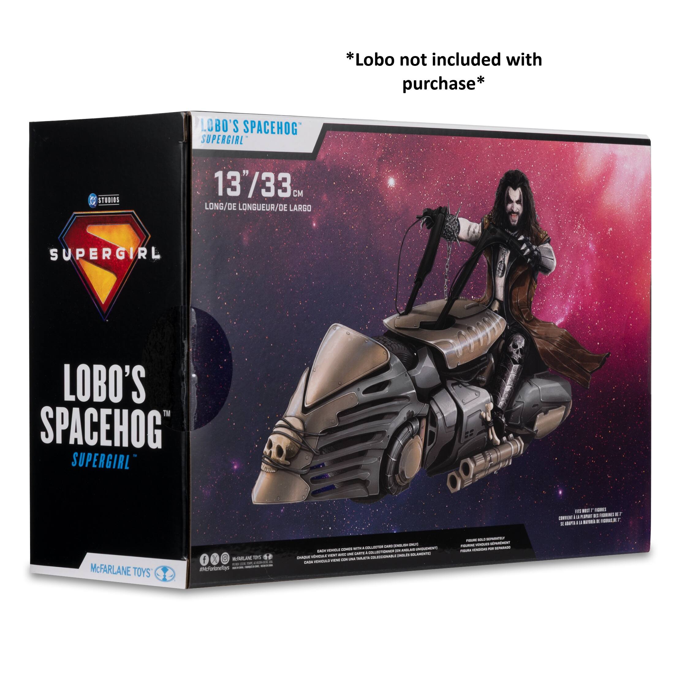 *LOBO not included with purchase*

LOBO'S SPACEHOG  
SUPERCARL

13" / 33 CM  
LONG / DE LONGUEUR / DE LARGO

McFARLANE TOYS

*LOBO'S SPACEHOG*  
SUPERCARL