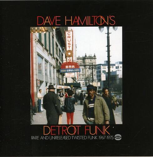 DAVE HAMILTON'S CRUST G BAR GRILL CHEPS BAR FOOD DETROIT FUNK RARE AND UNRELEASED TWISTED FUNK 1967-1975