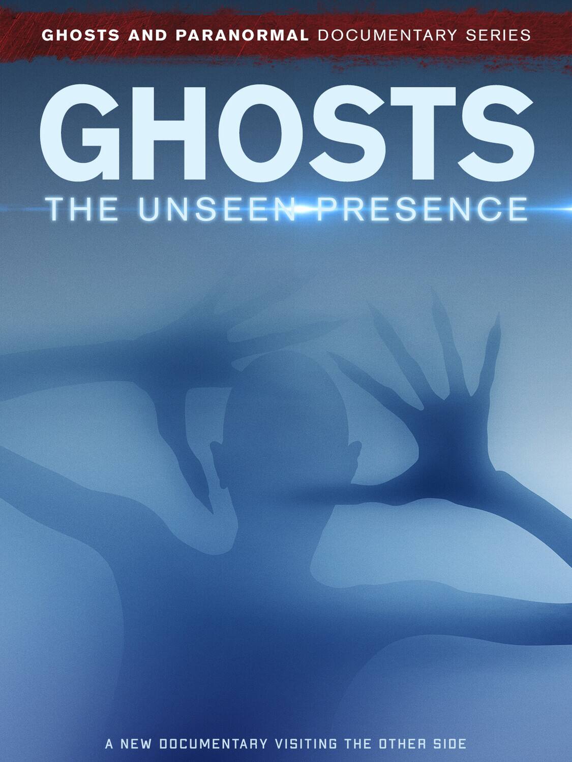 Alt View 1. Ghosts: The Unseen Presence   - DVD.
