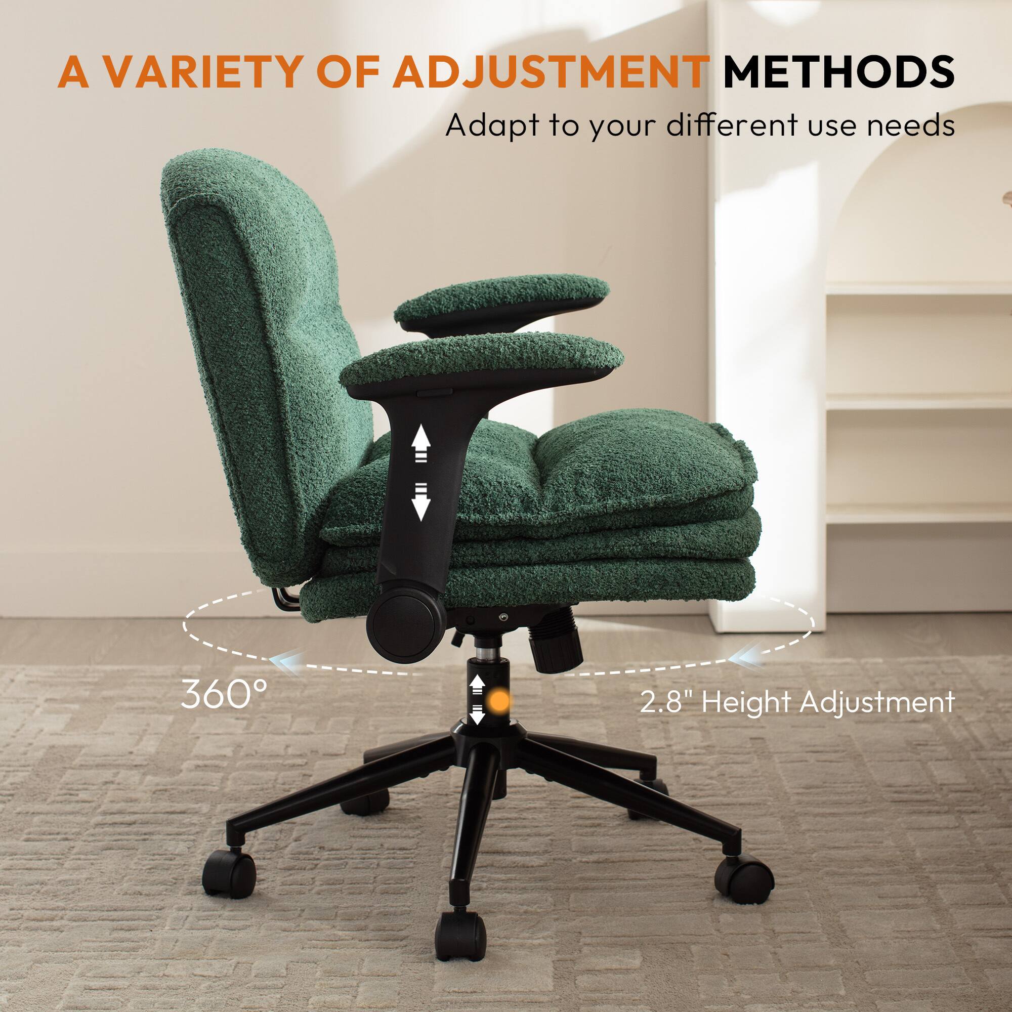 A VARIETY OF ADJUSTMENT METHODS  
Adapt to your different use needs  
360°  
2.8" Height Adjustment