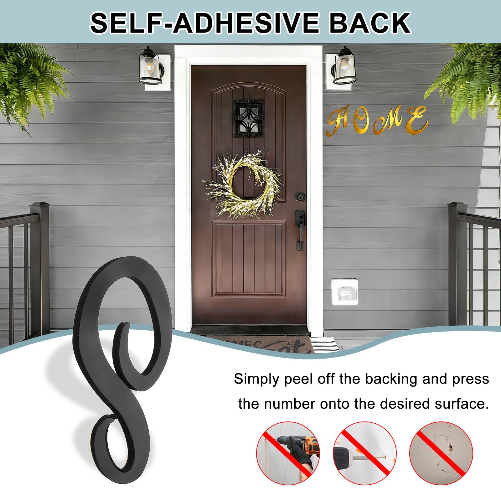 SELF-ADHESIVE BACK

Simply peel off the backing and press the number onto the desired surface.