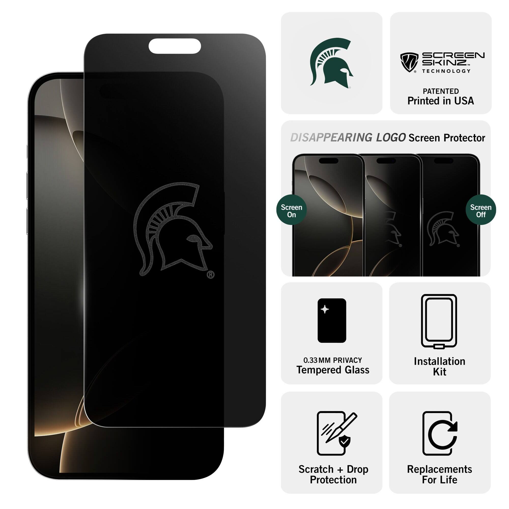 SCREEN SKINZ 1 TECHNOLOGY  
PATENTED Printed in USA  
DISAPPEARING LOGO Screen Protector  
Screen On  
Screen Off  
0.33MM PRIVACY Tempered Glass  
Installation Kit  
Scratch + Drop Protection  
Replacements For Life