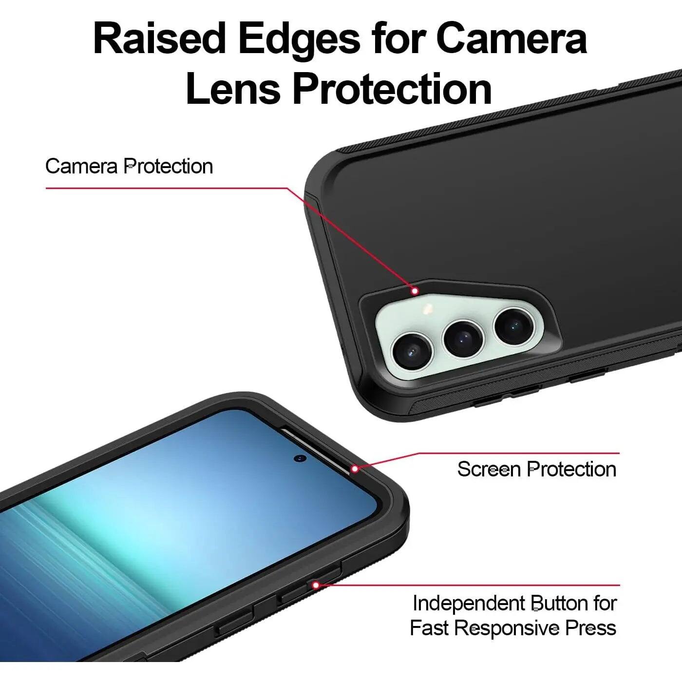 Raised Edges for Camera Lens Protection  
Camera Protection  
Screen Protection  
Independent Button for Fast Responsive Press