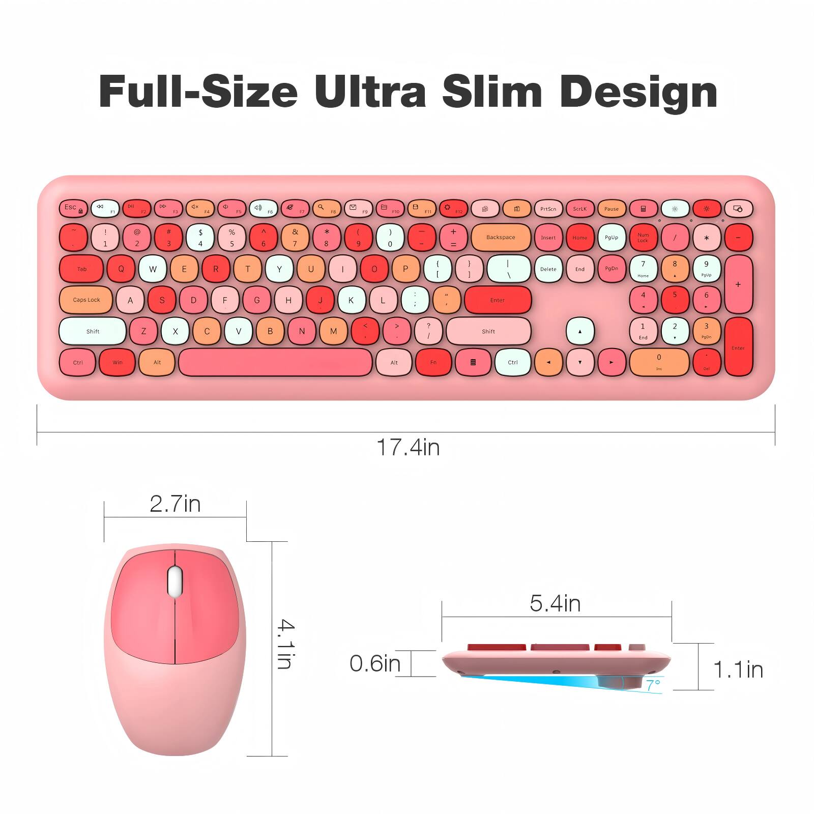 Full-Size Ultra Slim Design

17.4in 2.7in 4.1in 0.6in 5.4in 7 1.1in