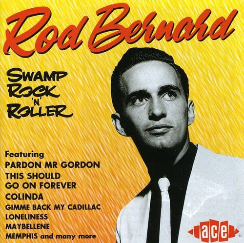 Rod Bernard - Swamp Rock N Roller   - COMPACT DISCS [CD] price history on PriceWatchPro