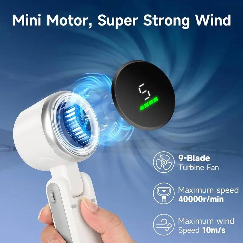 Mini Motor, Super Strong Wind  
9-Blade Turbine Fan  
Maximum speed 40000r/min  
Maximum wind Speed 10m/s