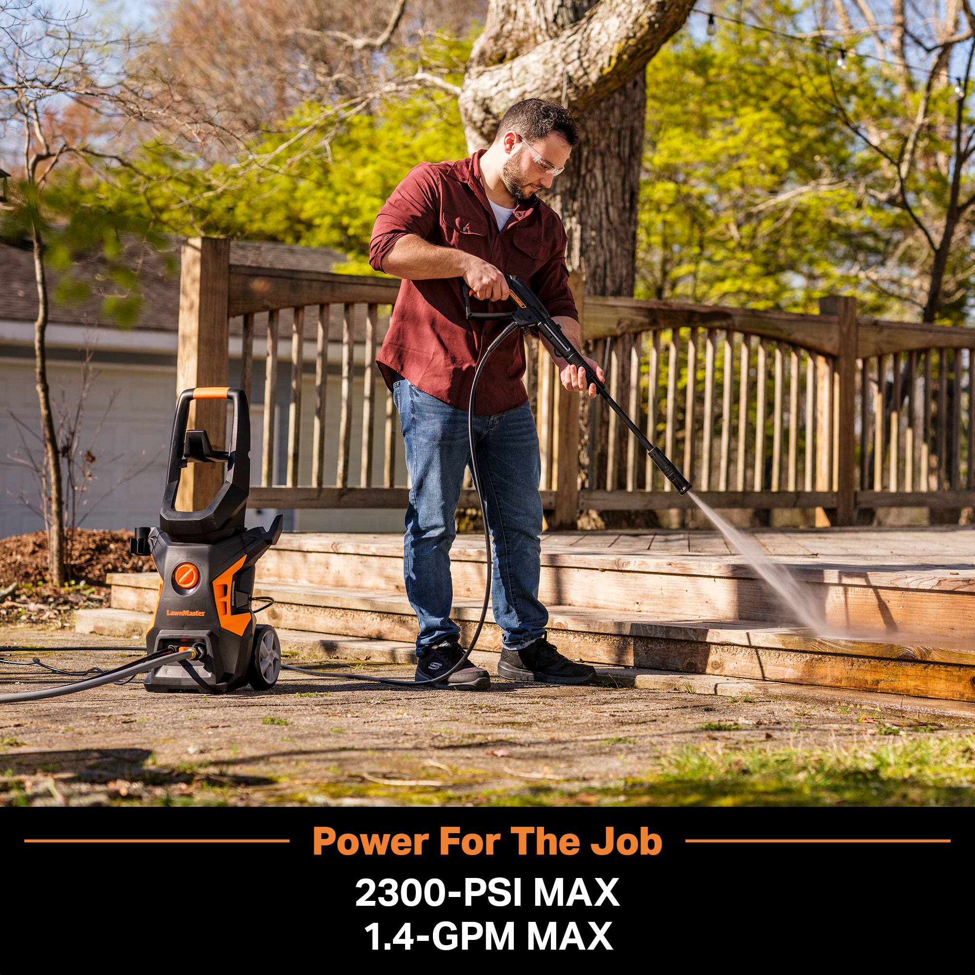 LauroMastes 10  
Power For The Job  
2300-PSI MAX  
1.4-GPM MAX