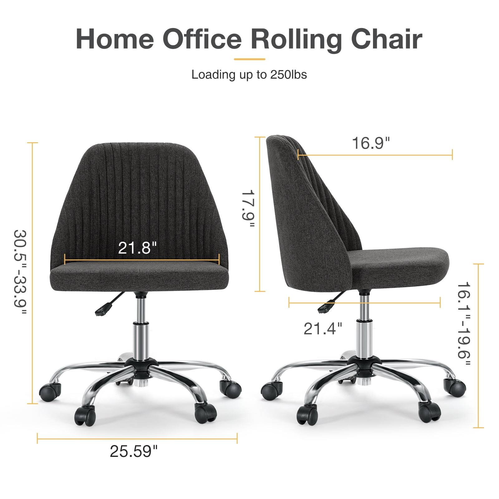 Home Office Rolling Chair  
Loading up to 250lbs  
16.9"  
30.5"-33.9"  
21.8"  
17.9"  
21.4"  
16.1"-19.6"  
25.59"