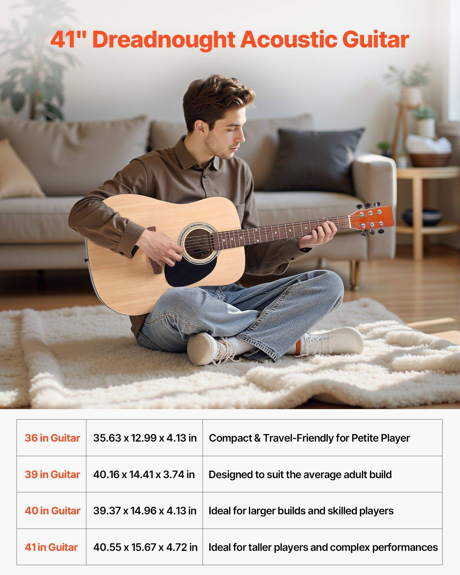 41" Dreadnought Acoustic Guitar

36 in Guitar  
35.63 x 12.99 x 4.13 in  
Compact & Travel-Friendly for Petite Player

39 in Guitar  
40.16 x 14.41 x 3.74 in  
Designed to suit the average adult build

40 in Guitar  
39.37 x 14.96 x 4.13 in  
Ideal for larger builds and skilled players

41 in Guitar  
40.55 x 15.67 x 4.72 in  
Ideal for taller players and complex performances