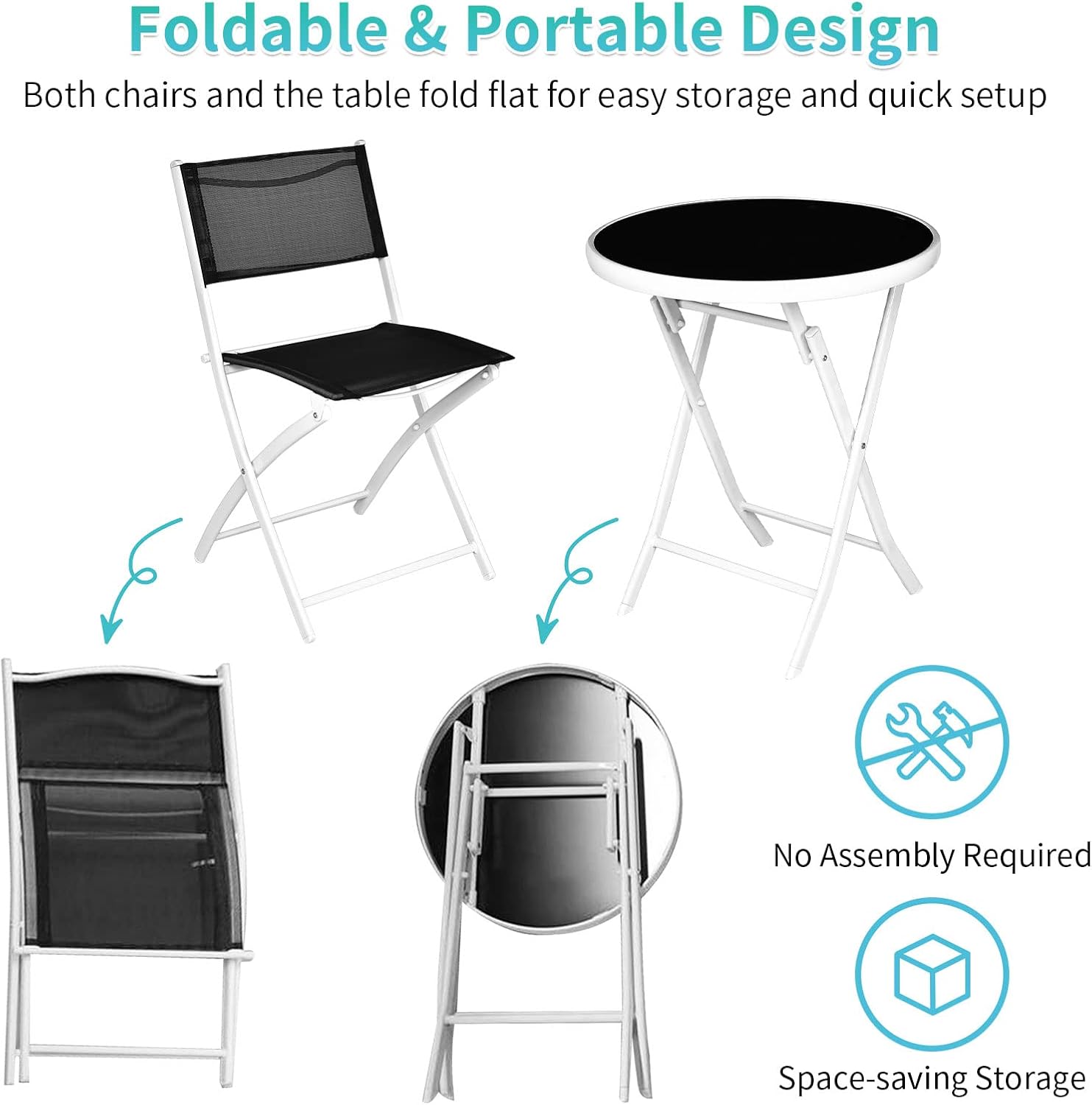 Foldable & Portable Design  
Both chairs and the table fold flat for easy storage and quick setup  

No Assembly Required  
Space-saving Storage