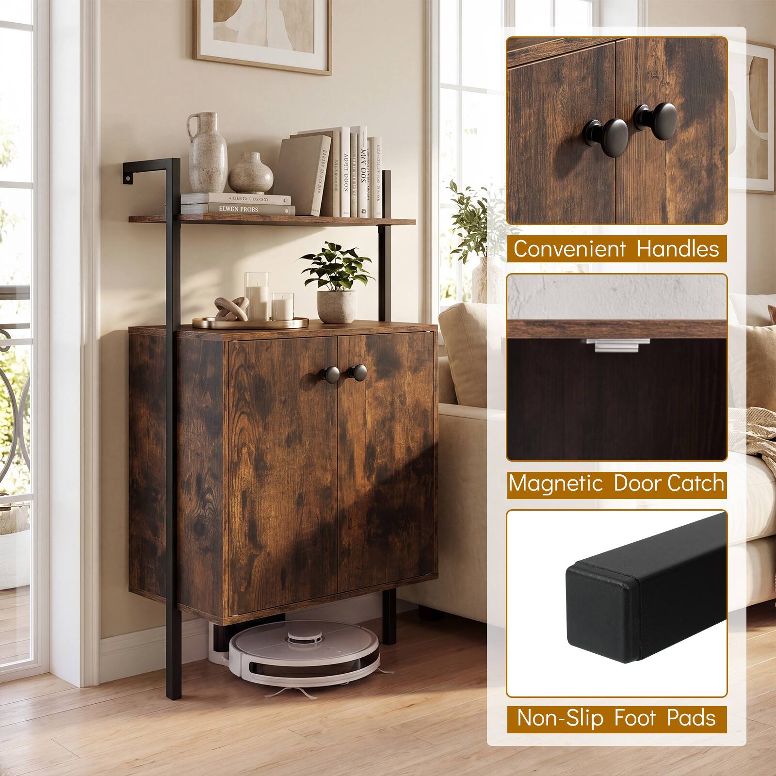 Convenient Handles  
Magnetic Door Catch  
Non-Slip Foot Pads