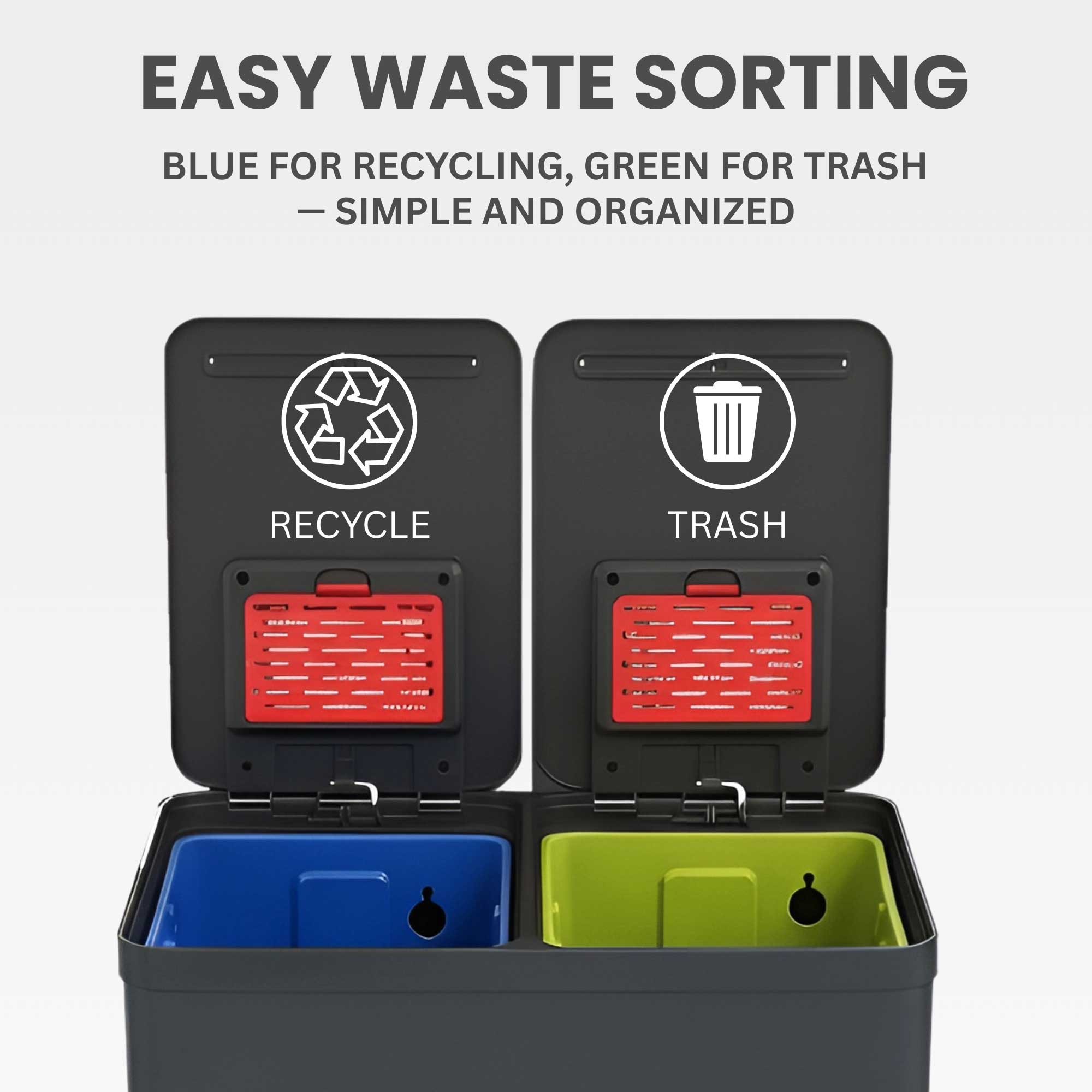 EASY WASTE SORTING  
BLUE FOR RECYCLING, GREEN FOR TRASH  
— SIMPLE AND ORGANIZED