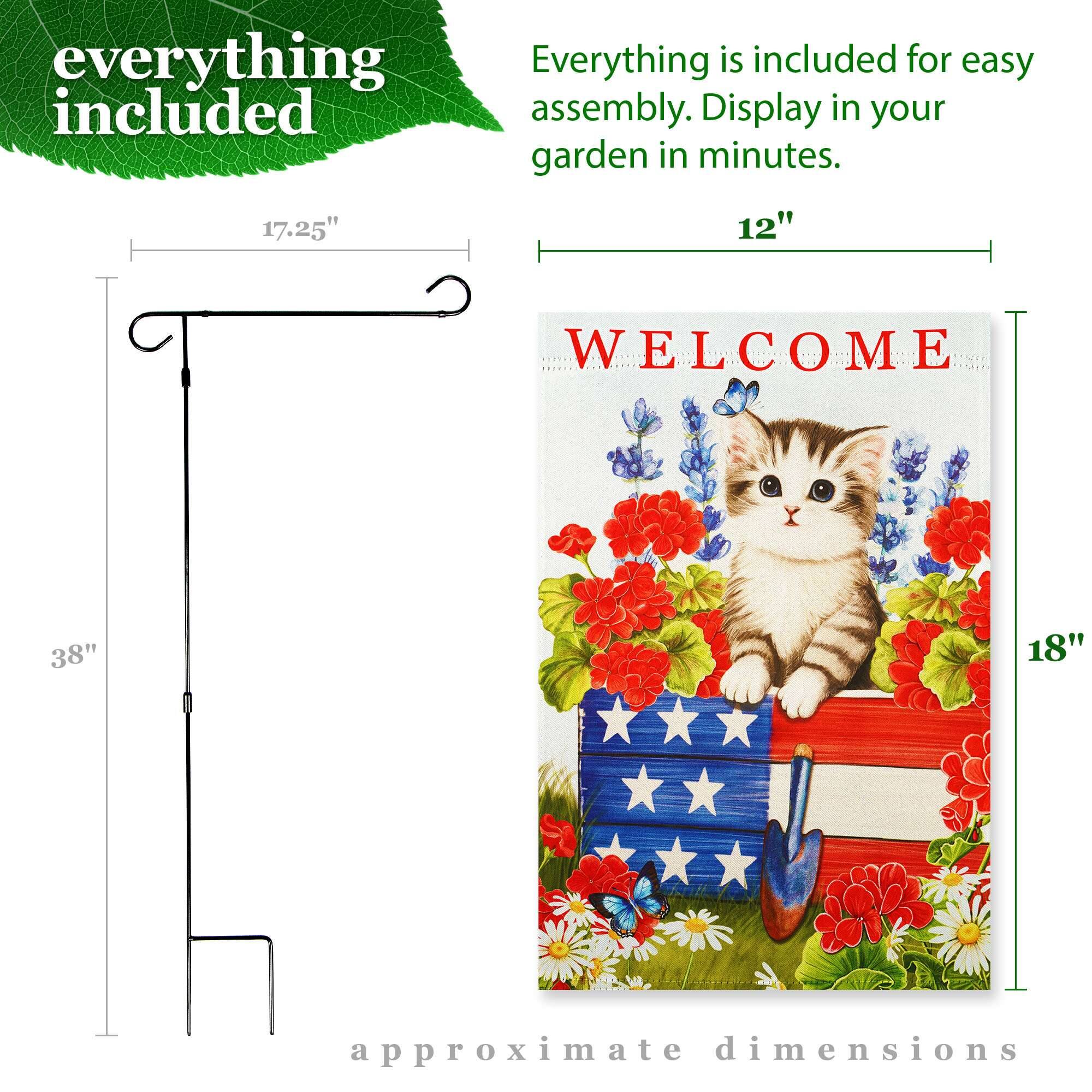 Everything is included for easy assembly. Display in your garden in minutes.

17.25" x 12" x 38" x 18" approximate dimensions