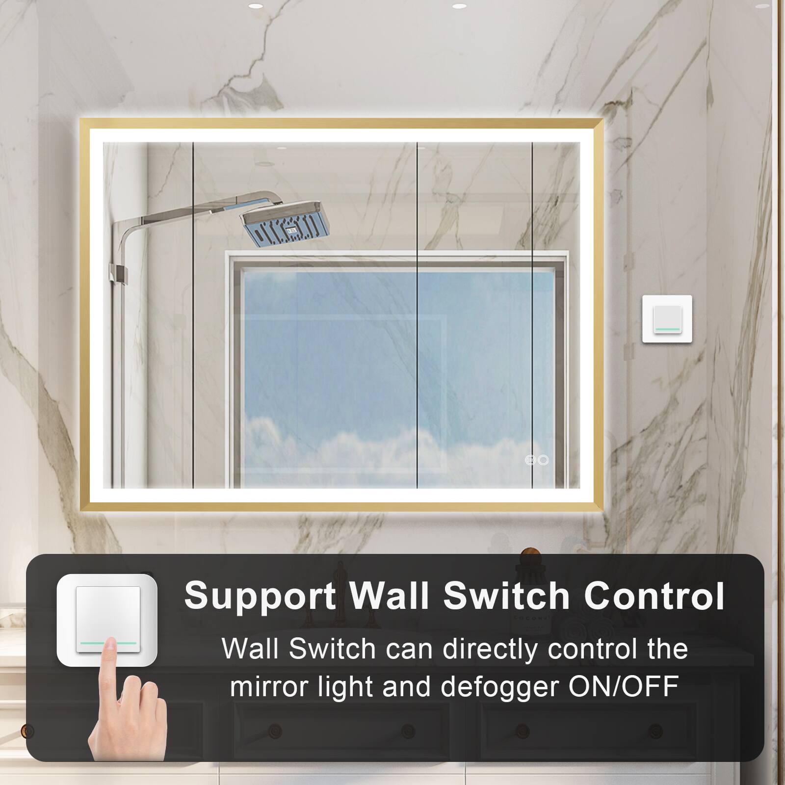 Support Wall Switch Control  
Wall Switch can directly control the mirror light and defogger ON/OFF