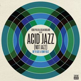 Various - Eddie Piller & Dean Rudland present: Acid Jazz (Not Jazz): We've Got A - VINYL LP