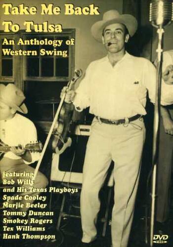 Front. Take Me Back to Tulsa: An Anthology of Western Swing   - DVD.