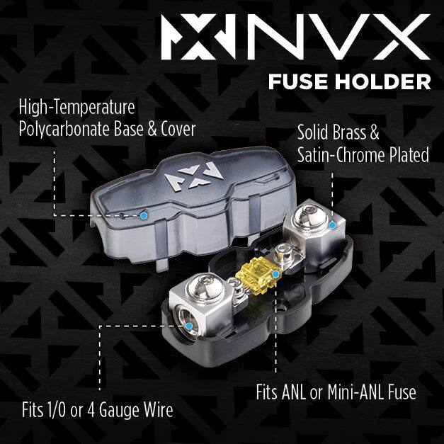 XNVX FUSE HOLDER  
High-Temperature Polycarbonate Base & Cover  
Solid Brass & Satin-Chrome Plated  
Fits 1/0 or 4 Gauge Wire  
Fits ANL or Mini-ANL Fuse