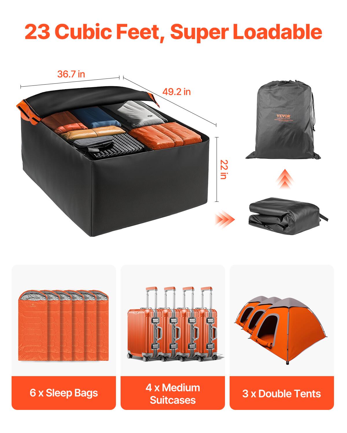 23 Cubic Feet, Super Loadable

36.7 in  
49.2 in  
22 in

6 x Sleep Bags  
4 x Medium Suitcases  
3 x Double Tents