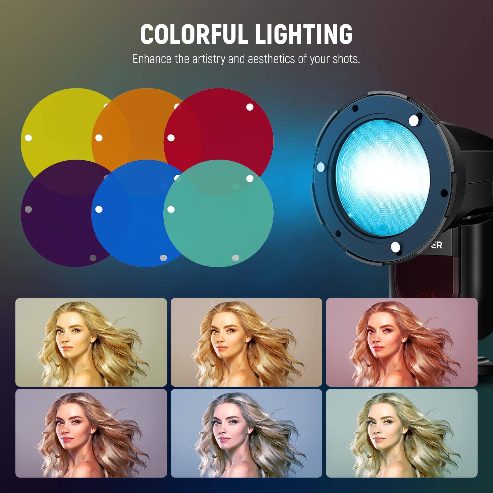 COLORFUL LIGHTING  
Enhance the artistry and aesthetics of your shots.