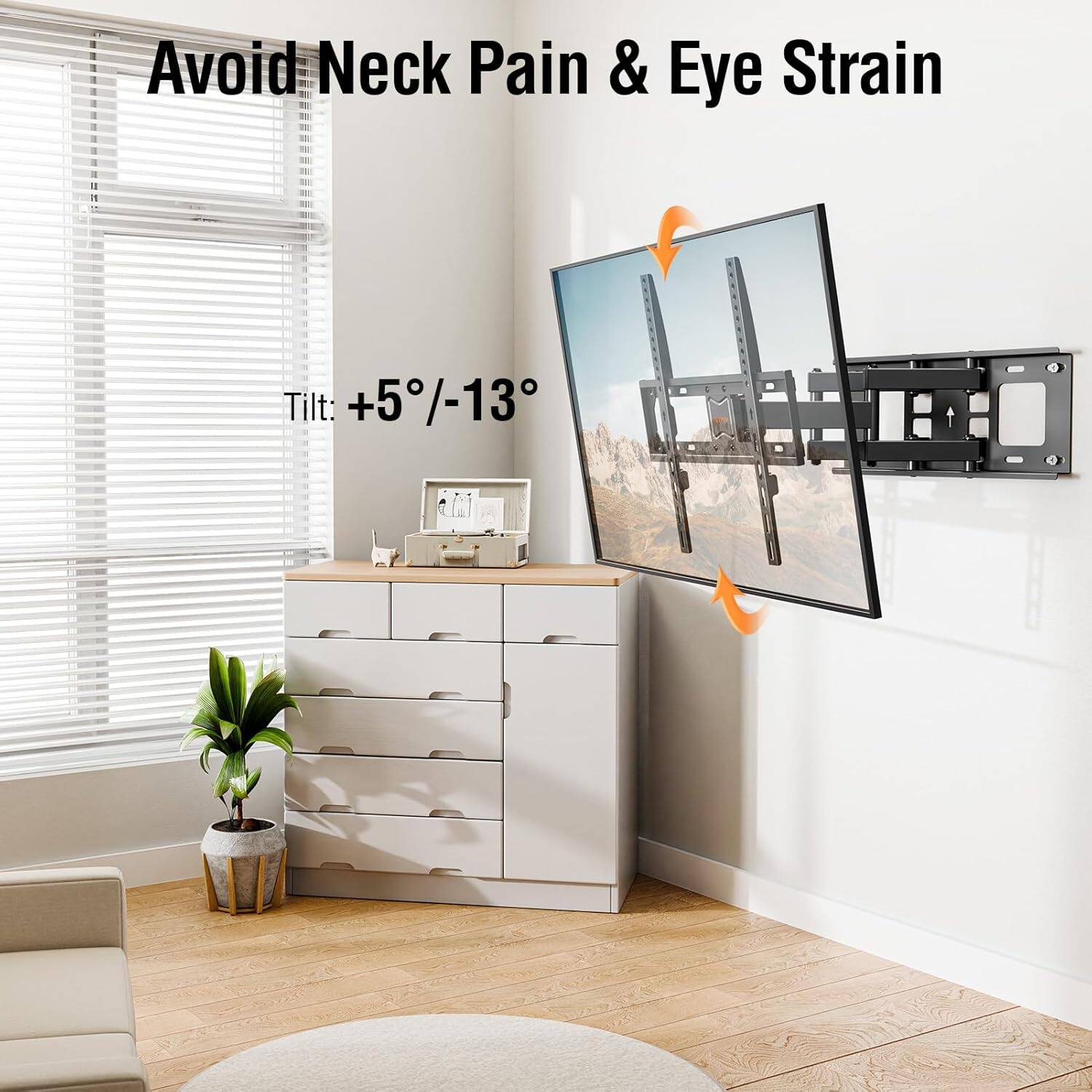 Avoid Neck Pain & Eye Strain

Tilt: +5°/-13°