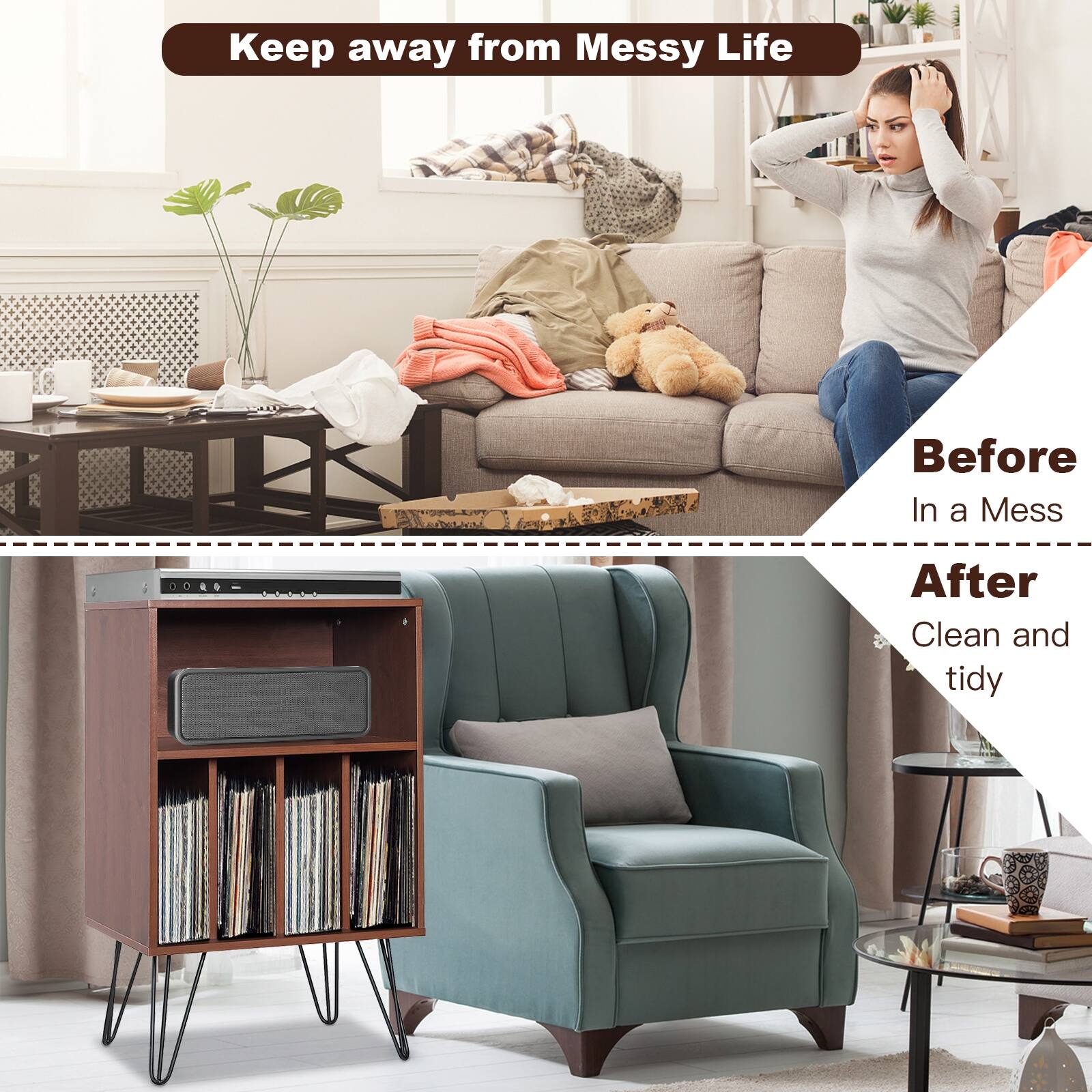 Keep away from Messy Life

Before

In a Mess

After

Clean and tidy