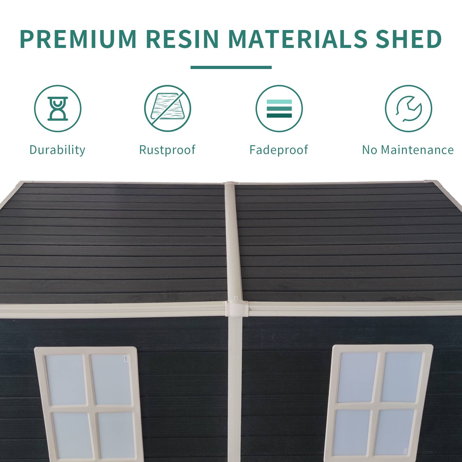 PREMIUM RESIN MATERIALS SHED

- Durability
- Rustproof
- Fadeproof
- No Maintenance