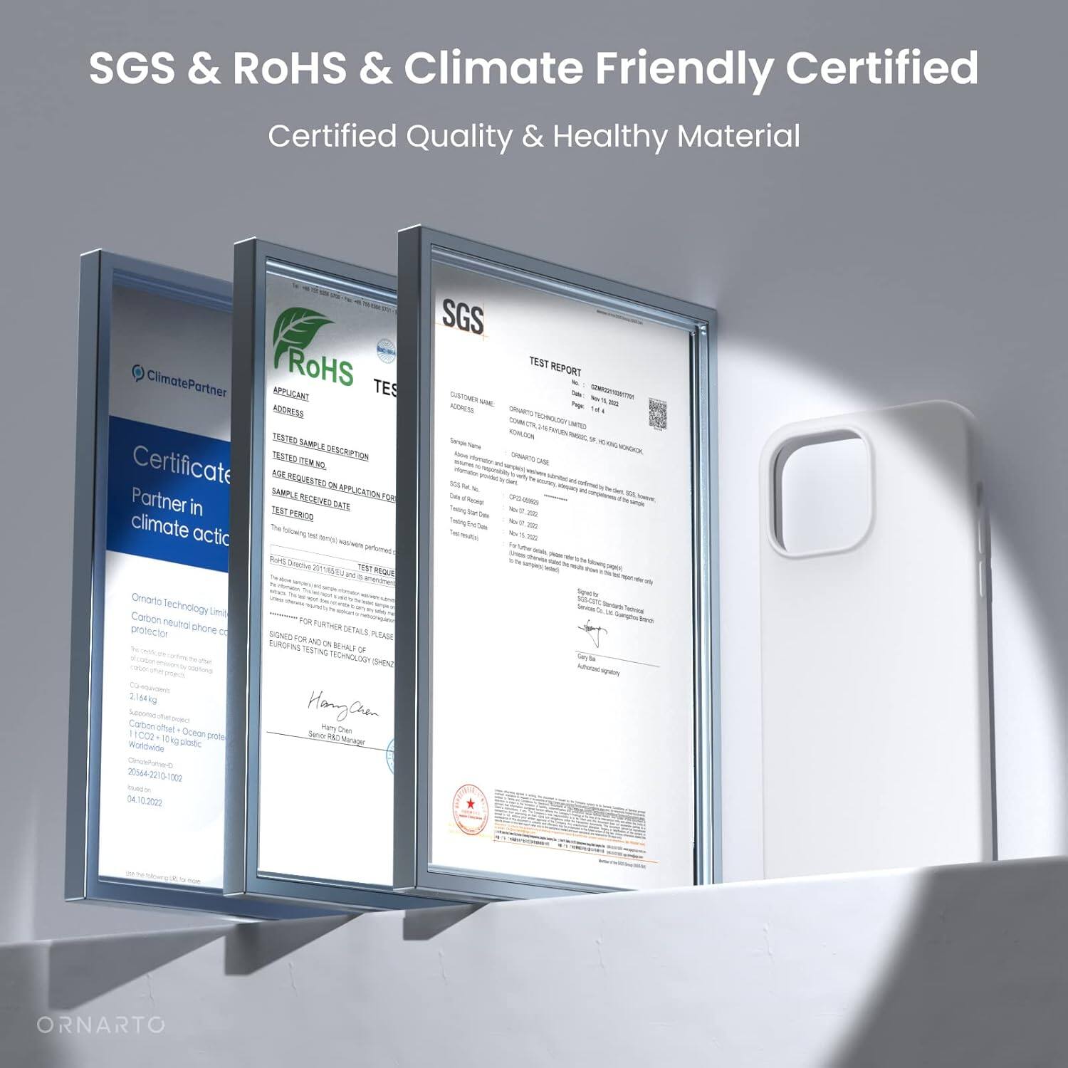 SGS & ROHS & Climate Friendly Certified
Certified Quality & Healthy Material
ClimatePartner
RoHS TES APPLICANT
SGS TEST REPORT
ORNARTO