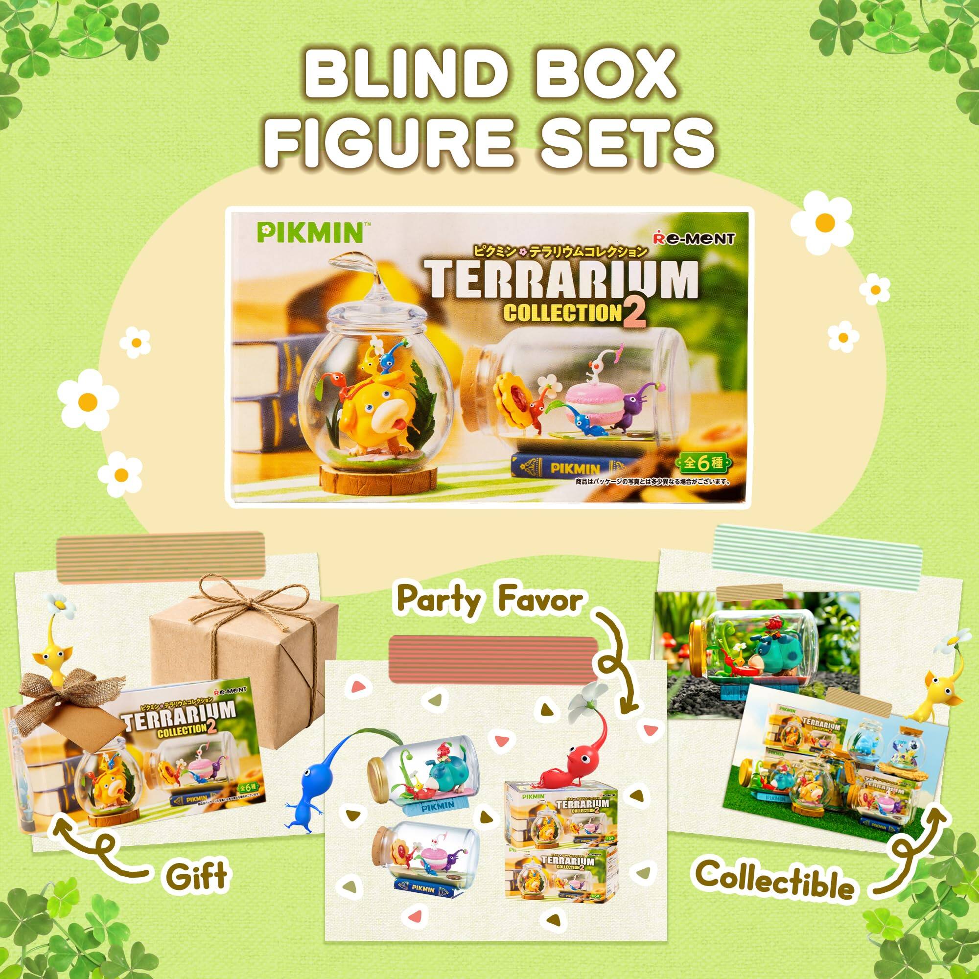 BLIND BOX FIGURE SETS

PIKMIN TERRARIUM COLLECTION 2

Party Favor

Gift

Collectible