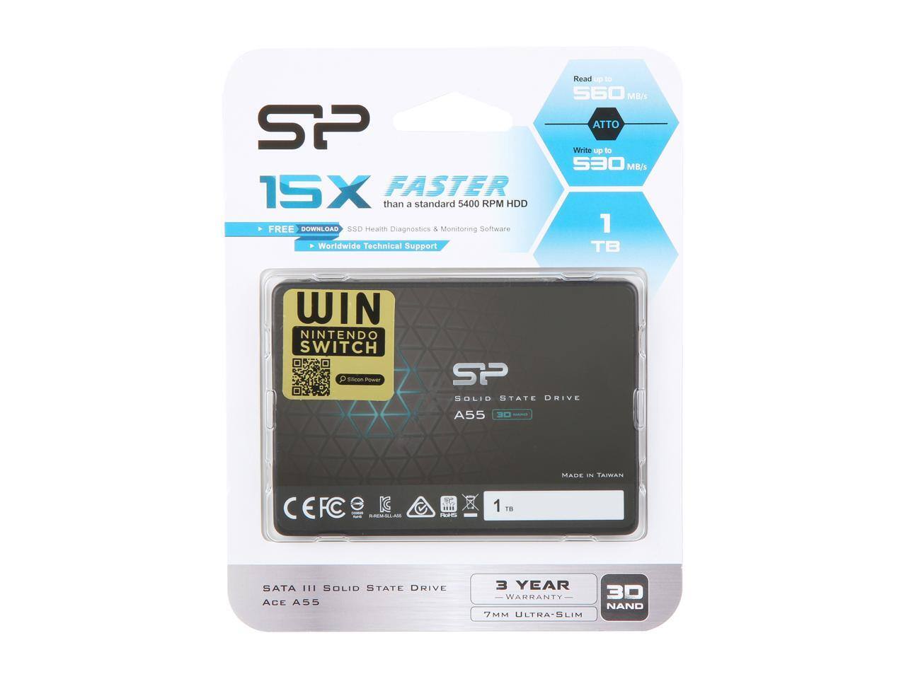 SP 15X FASTER than a standard 5400 RPM HDD  
FREE DOWNLOAD  
SSD Health Diagnostics & Monitoring Software  
Worldwide Technical Support  

Read up to 560 MB/s  
Write up to 530 MB/s  

1 TB SATA III SOLID STATE DRIVE  
ACE A55  
3D NAND  
7MM ULTRA-SLIM  
3 YEAR WARRANTY  

MADE IN TAIWAN  
CEFC  
REMLLAM  

WIN NINTENDO SWITCH  
Silicon Power  
SP SOLID STATE DRIVE A55  
1 TB  

SATA III SOLID STATE DRIVE  
ACE A55