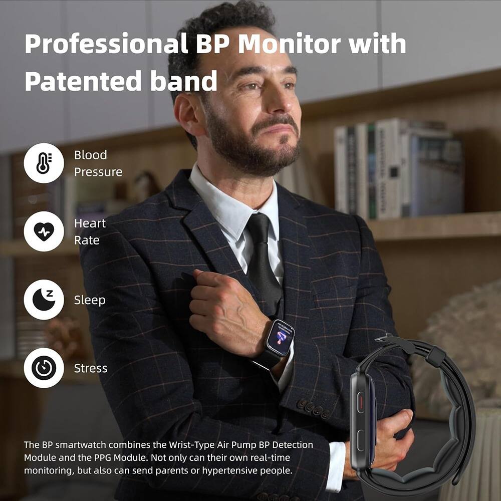 Professional BP Monitor with Patented band

- Blood Pressure
- Heart Rate
- Sleep
- Stress

The BP smartwatch combines the Wrist-Type Air Pump BP Detection Module and the PPG Module. Not only can their own real-time monitoring, but also can send parents or hypertensive people.