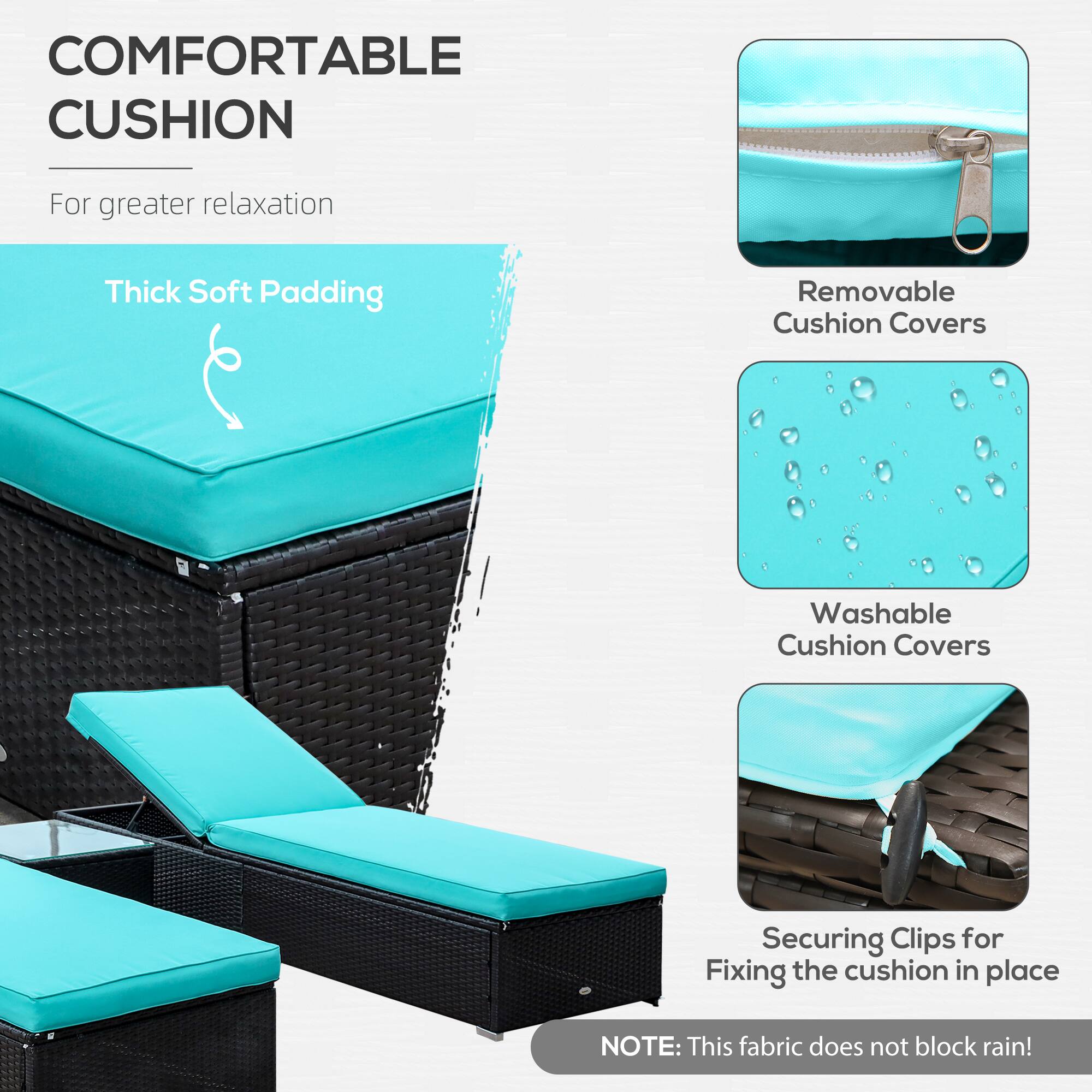 COMFORTABLE CUSHION
For greater relaxation
Thick Soft Padding
Removable Cushion Covers
Washable Cushion Covers
Securing Clips for Fixing the cushion in place

NOTE: This fabric does not block rain!