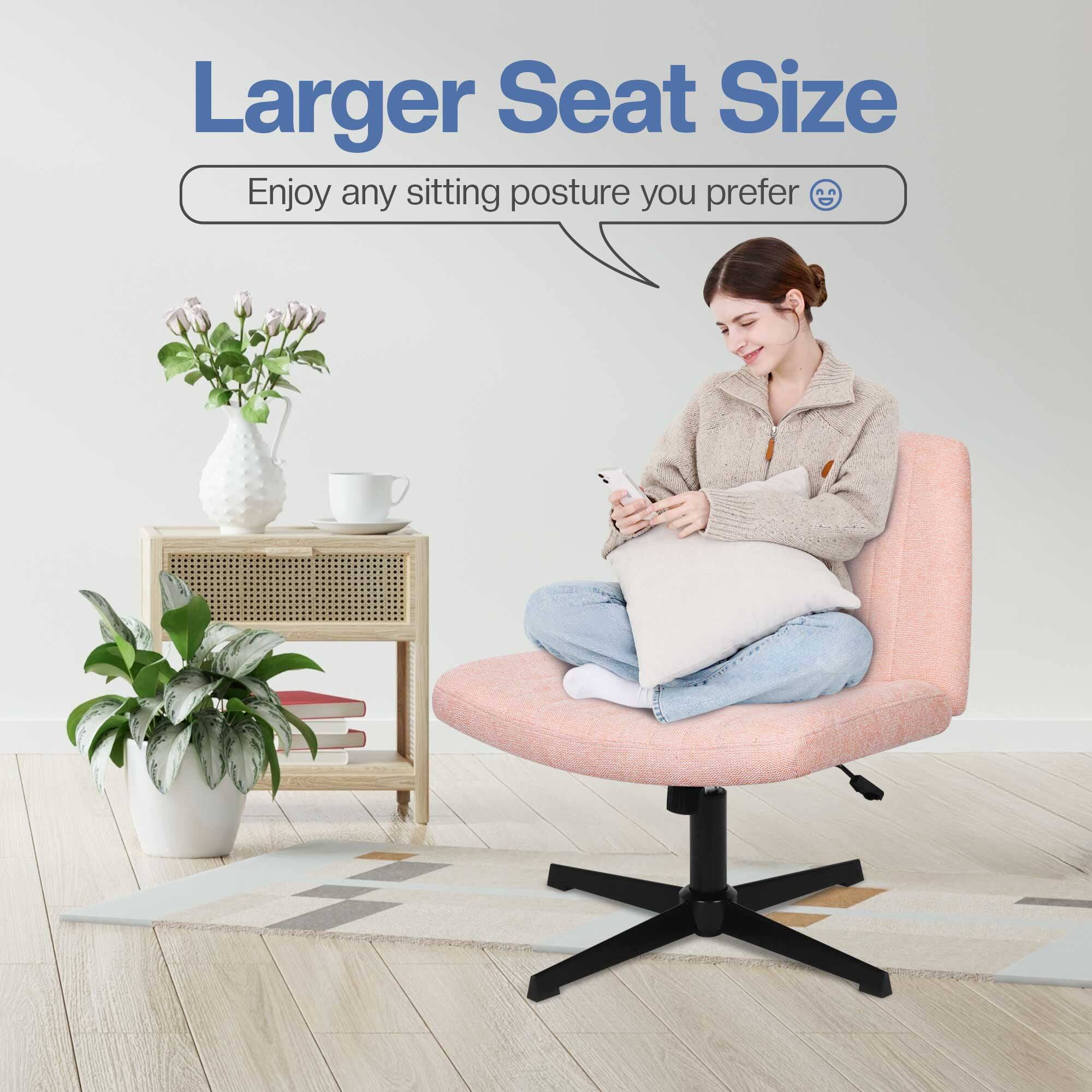 Larger Seat Size  
Enjoy any sitting posture you prefer 😊