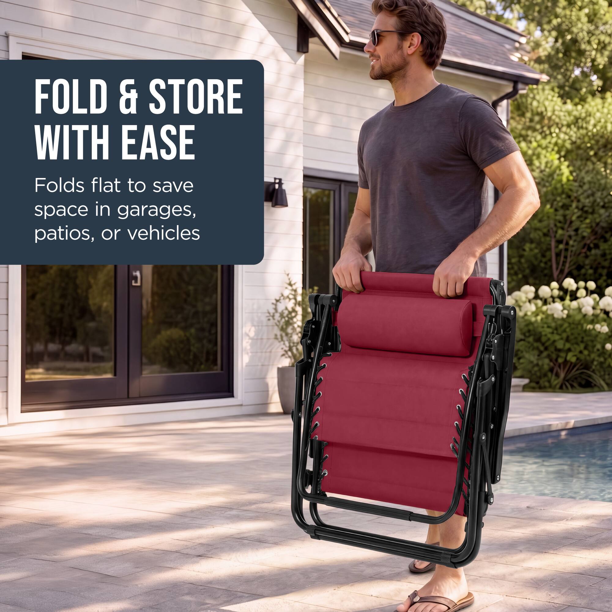 FOLD & STORE WITH EASE  
Folds flat to save space in garages, patios, or vehicles