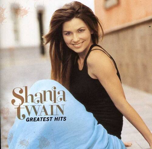 Shania Twain  
Greatest Hits