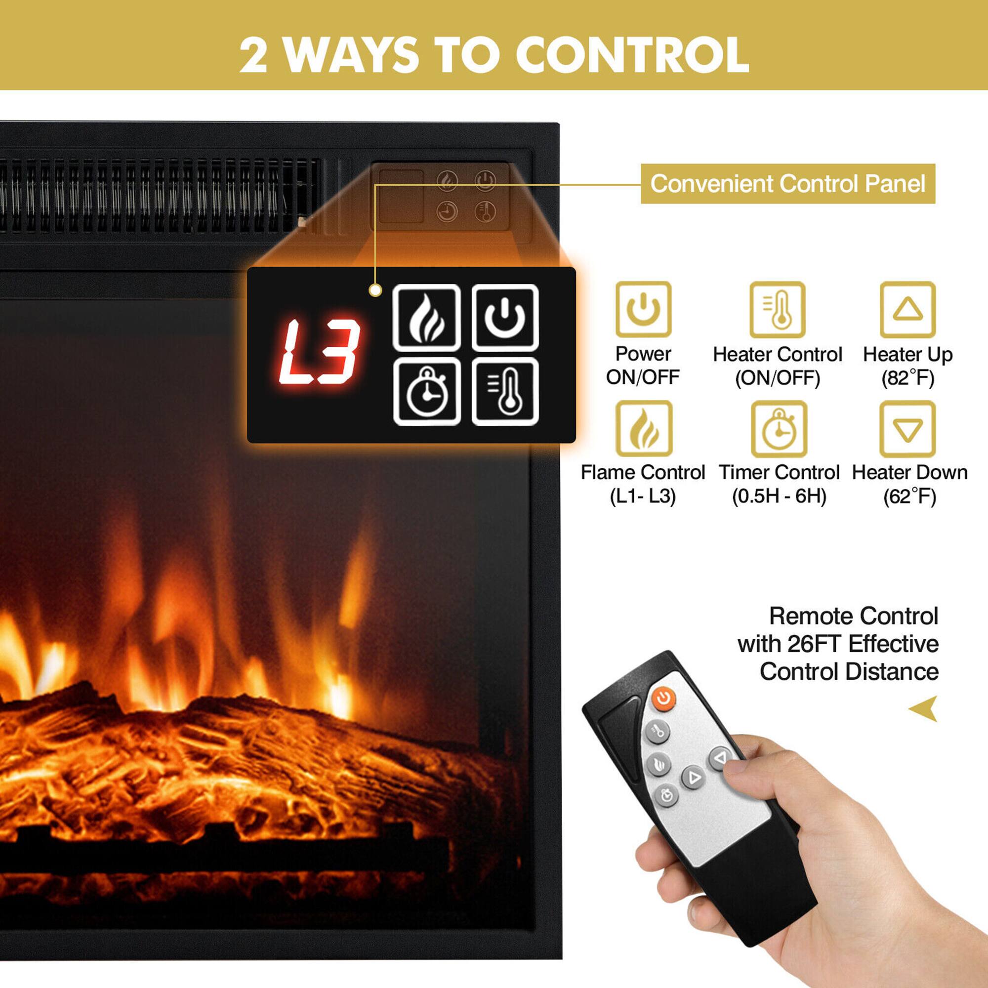 2 WAYS TO CONTROL
Convenient Control Panel
L3 Power ON/OFF Heater Control (ON/OFF) Heater Up (82F) Flame Control Timer Control Heater Down (L1-L3) (0.5H-6H) (62F)
Remote Control with 26FT Effective Control Distance