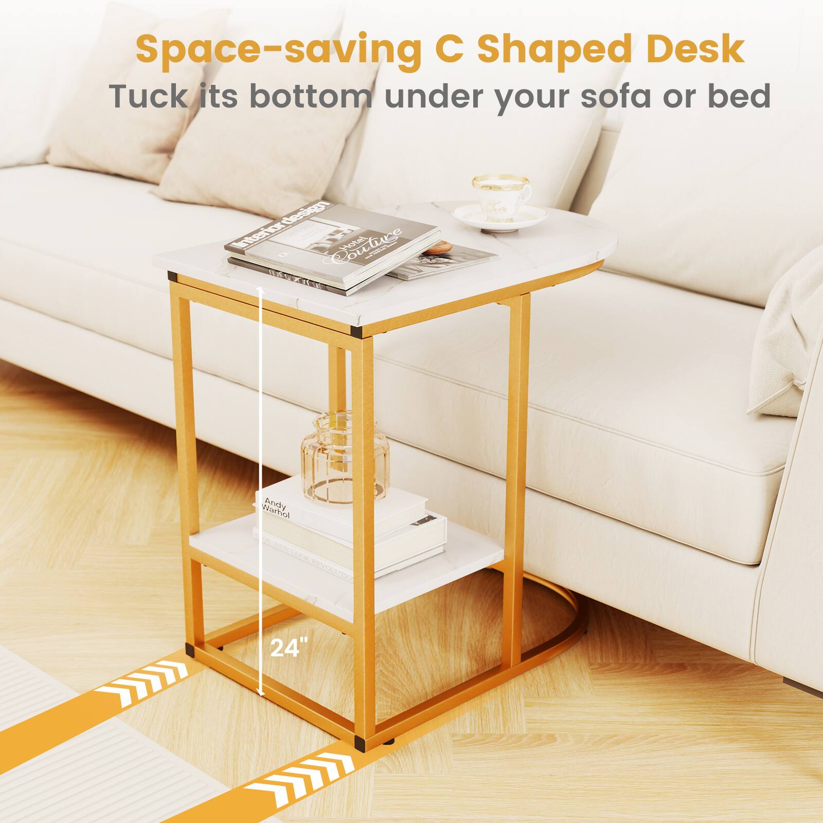 Space-saving C Shaped Desk  
Tuck its bottom under your sofa or bed  

24"