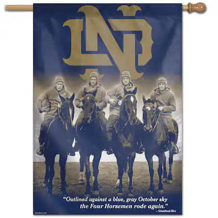 "Outlined against a blue, gray October sky the Four Horsemen rode again."
—Grantland Rice