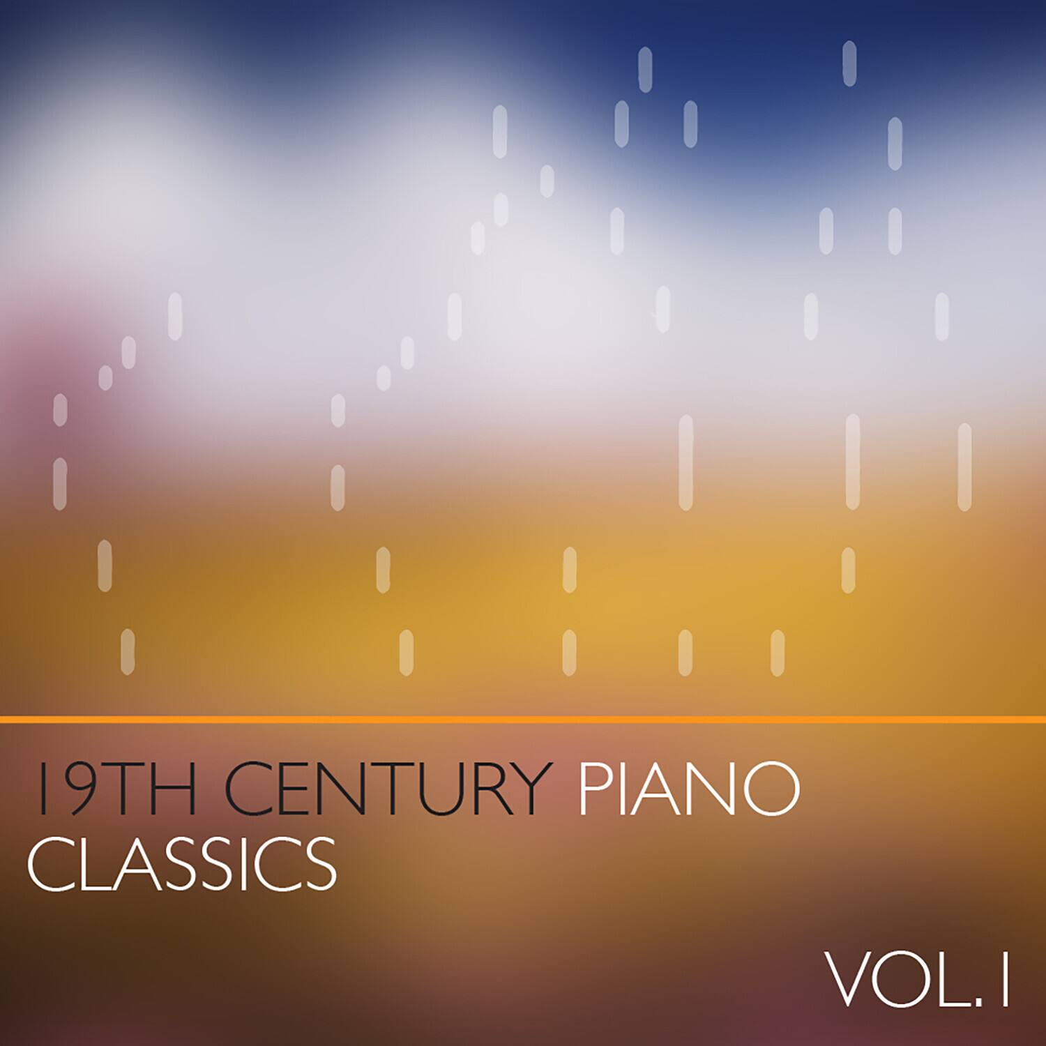 19TH CENTURY PIANO CLASSICS  
VOL. I