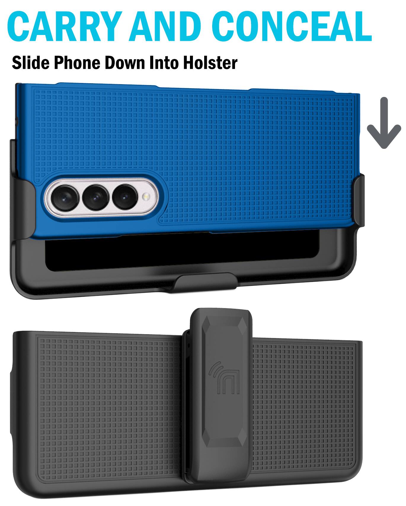 CARRY AND CONCEAL  
Slide Phone Down Into Holster