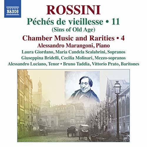 ROSSINI  
Pêches de vieillesse • 11  
(Sins of Old Age)  
Chamber Music and Rarities • 4  

Alessandro Marangoni, Piano  
Laura Giordano, Maria Candela Scalabrini, Sopranos  
Giuseppina Bridelli, Cecilia Molinari, Mezzo-sopranos  
Alessandro Luciano, Tenor • Bruno Taddia, Vittorio Prato, Baritones
