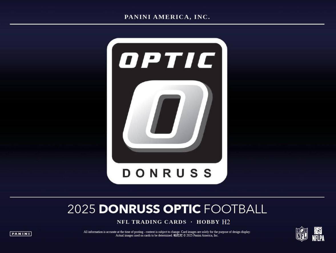 PANINI AMERICA, INC.  
OPTIC DONRUSS  
2025 DONRUSS OPTIC FOOTBALL  
NFL TRADING CARDS • HOBBY H2  

All information is accurate at the time of posting. Content is subject to change. Card images are solely for the purpose of design display. Actual images used on cards to be determined. ©2025 Panini America, Inc.  

NFL  
NFLPA