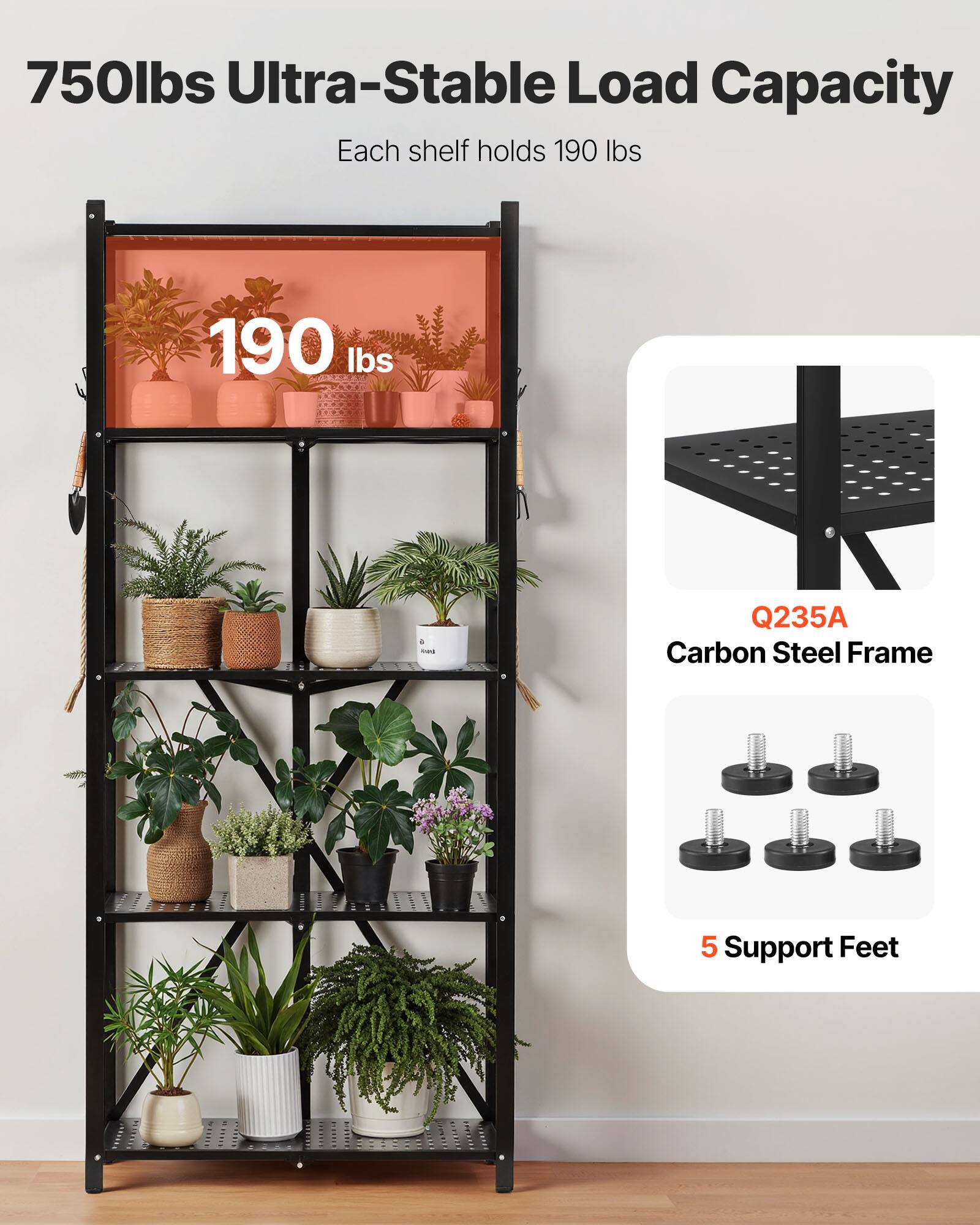 750lbs Ultra-Stable Load Capacity
Each shelf holds 190 lbs
190 lbs
Q235A Carbon Steel Frame
5 Support Feet