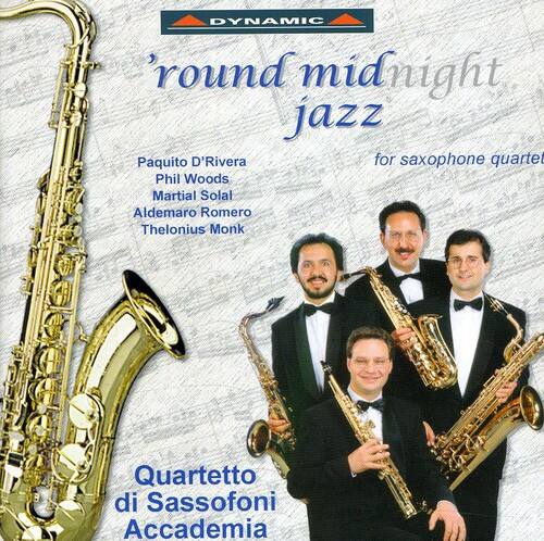 DYNAMIC  
'round midnight jazz  
for saxophone quartet  

Paquito D'Rivera  
Phil Woods  
Martial Solal  
Aldemaro Romero  
Thelonius Monk  

Quartetto di Sassofoni Accademia
